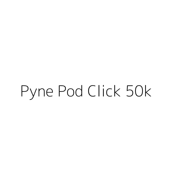 Pyne Pod Click 50k